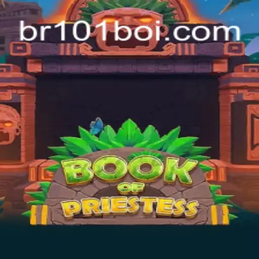 Book of Priestess: A Captivating Adventure in 101Boi.COM Online Cassino Brasil #1